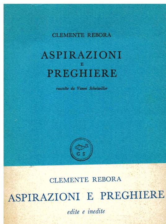 Aspirazioni e preghiere raccolte da Vanni Scheiwiller - Clemente Rebora - copertina