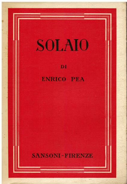 Solaio (storie di noi viventi) - Enrico Pea - copertina