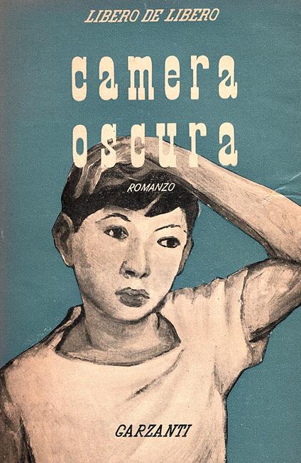 Camera oscura. Romanzo - Libero De Libero - copertina