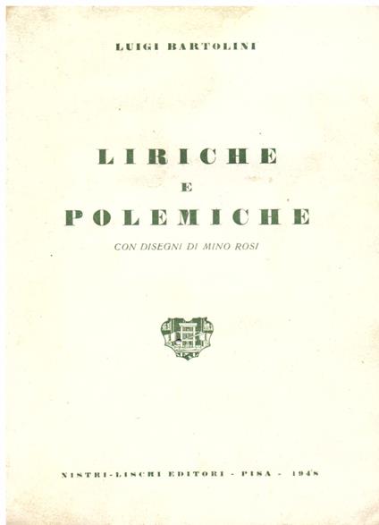 Liriche e polemiche. Con disegni di Mino Rosi - Luigi Bartolini - copertina