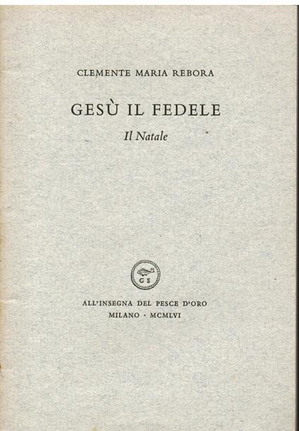 Gesù il Fedele. Il Natale - Clemente Rebora - copertina
