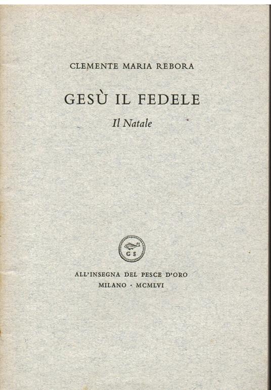 Gesù il Fedele. Il Natale - Clemente Rebora - copertina