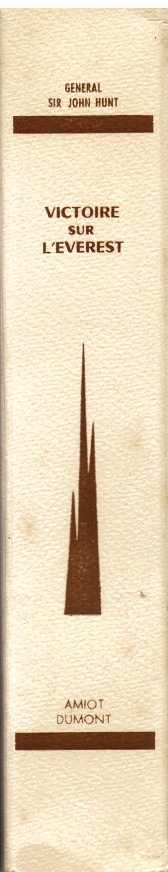 Victoire sur l' Everest ("The ascent of Everest"). Traduit de l' anglois par Bernard Pierre. Dessins de Charles Evans. Avant - propos de S. A. R. le Duc d' Edimbourg. Préface de Maurice Herzog - John Hunt - copertina