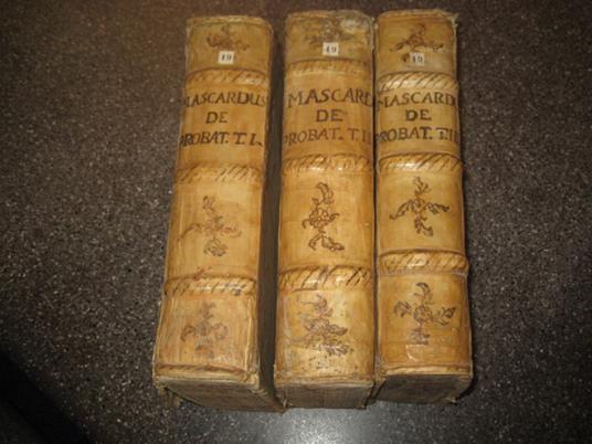 Conclusione Probationum omnium, quae in utroque Foro quotidie versantur, Iudicibus, Adovcatis, Causidicis, omnibus deniq. Iuris Pontificij, Caesareiq. professoribus utiles, practicabiles ac necessarie. Quibus Canonicae, Civiles, Feudales, Criminales, - Giuseppe Mascardi - copertina