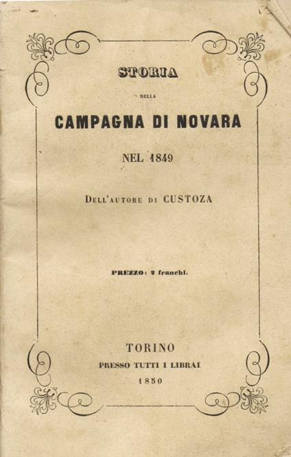 Storia della Campagna di Novara nel 1849. Dell' Autore di Custoza - Alexandre Le Masson - copertina