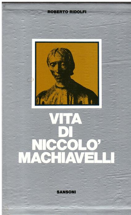 Vita di Niccolò Machiavelli - Roberto Ridolfi - copertina