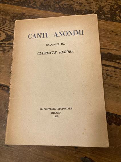 Canti anonimi raccolti da Clemente Rebora - Clemente Rebora - copertina