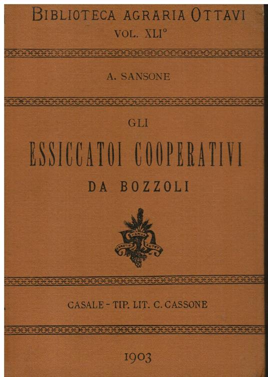 Gli essiccatoi cooperativi da bozzoli - Antonio Sansone - copertina