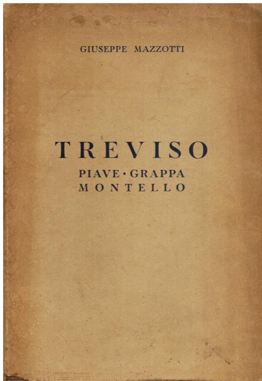 Treviso - Piave - Grappa - Montello - Giuseppe Mazzotti - copertina