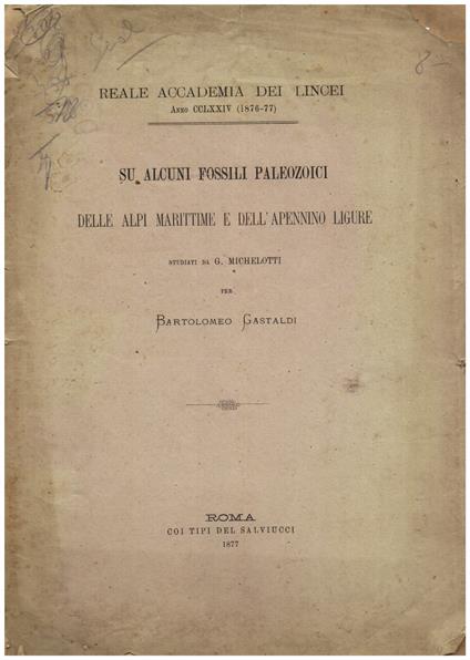 Su alcuni fossili paleozoici delle Alpi Marittime e dell' Apennino Ligure studiati da G. Michelotti - Bartolomeo Gastaldi - copertina