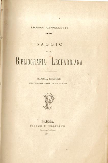 Saggio di una bibliografia leopardiana. Seconda edizione notevolmente corretta ed ampliata - Licurgo Cappelletti - copertina