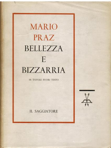 Bellezza e bizzarria - Mario Praz - copertina