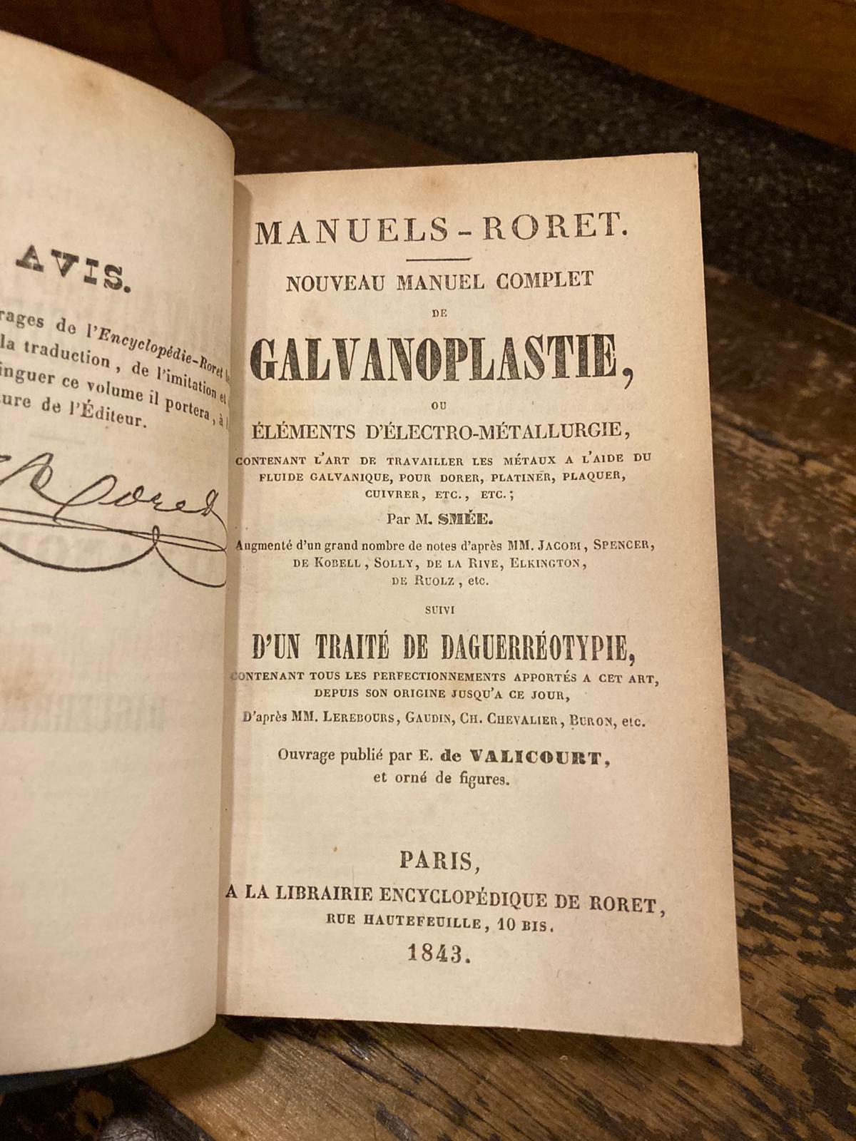Nouveau Manuel complet de GALVANOPLASTIE ou éléments d' électro-métallurgie [...] suivi de Manuel de Daguerréotypie