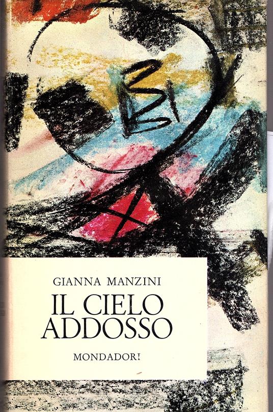 Il cielo addosso - Gianna Manzini - copertina