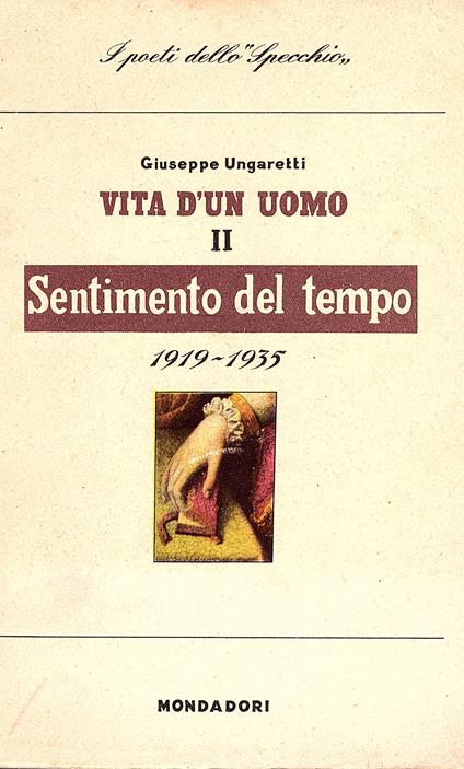 Vita d'un uomo. Poesie II. Sentimento del tempo. 1919 - 1935. Con un saggio di Alfredo Gargiulo - Giuseppe Ungaretti - copertina