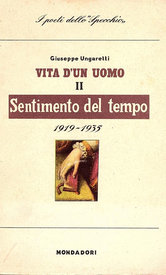 Vita d'un uomo. Poesie II. Sentimento del tempo. 1919 - 1935. Con un saggio di Alfredo Gargiulo - Giuseppe Ungaretti - copertina