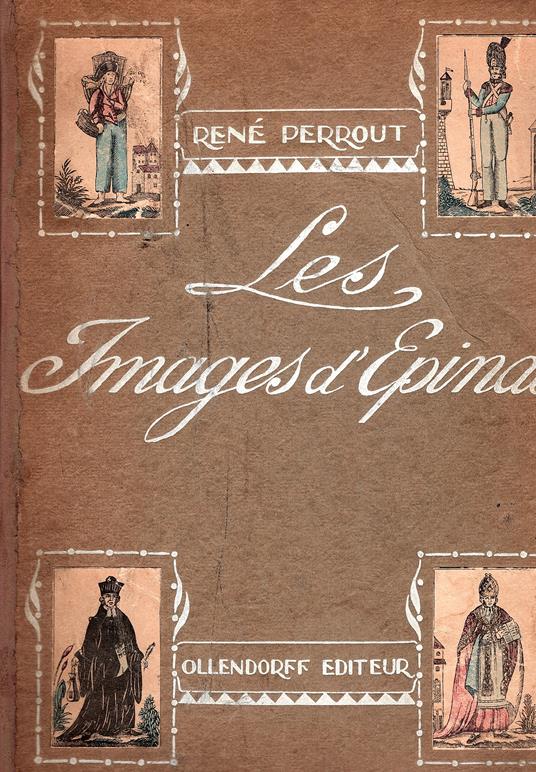 Les images d' Epinal. Nouvelle edition. Préface par Maurice Barreès - copertina