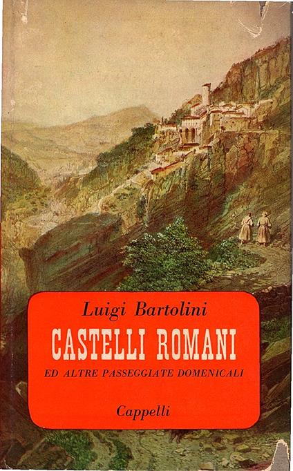 Castelli romani ed altre passeggiate domenicali - Luigi Bartolini - copertina