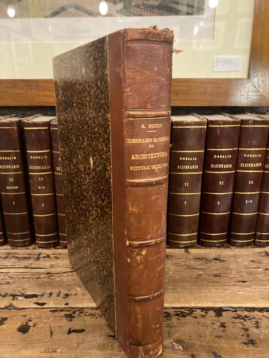 Dizionario ragionato delle voci delle arte del disegno, architettura, pittura, scultura ed industrie affini e dei vocaboli usati in senso artistico, con nozioni etimologiche, storiche, artistiche e tecniche ed osservazioni critiche ad uso degli studi - copertina