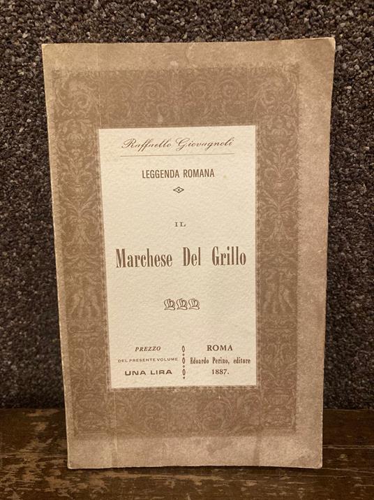 Il marchese del Grillo. Leggenda romana - Raffaello Giovagnoli - copertina
