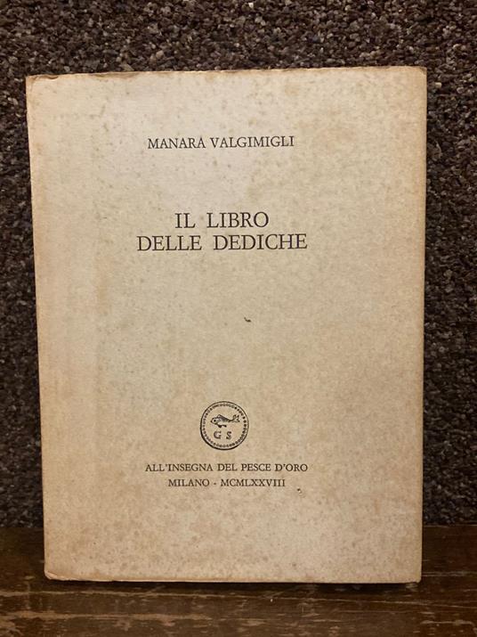 Il libro delle dediche - Manara Valgimigli - copertina