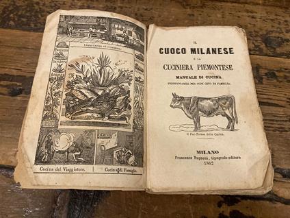 Il Cuoco Milanese e la Cuciniera Piemontese. Manuale di cucina indispensabile per ogni ceto di famiglie. Il fac-totum della Cucina - copertina