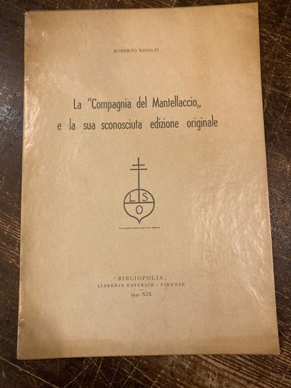 La "Compagnia del Mantellaccio" e la sua sconosciuta edizione originale - Roberto Ridolfi - copertina