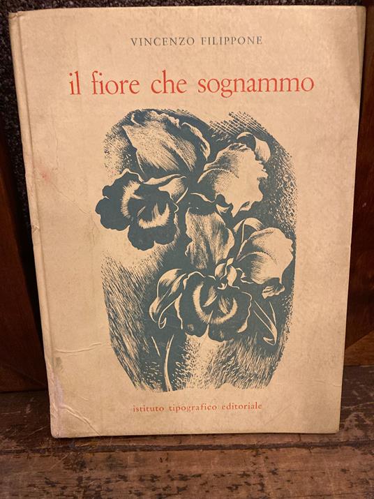 Il fiore che sognammo. Liriche - Vincenzo Filippone - copertina