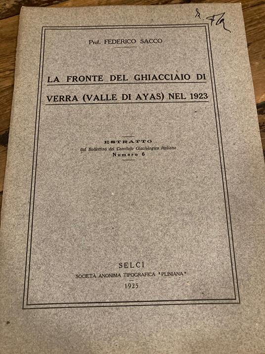 La fronte del Ghiacciaio di Verra (Valle di Ayas) nel 1923. Estratto dal Bollettino del Comitato Glaciologico Italiano. Numero 6 - Federico Sacco - copertina