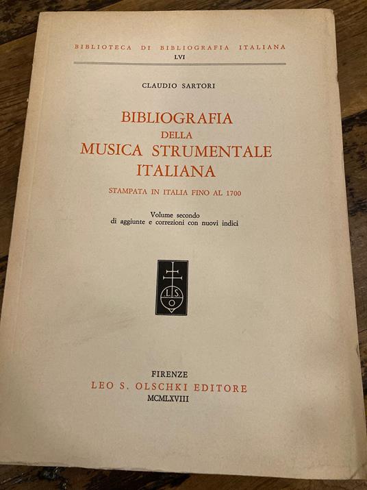 Bibliografia della Musica strumentale italiana. Volume SECONDO di aggiunte e correzioni con nuovi indici - Claudio Sartori - copertina