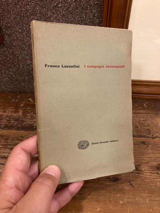 I compagni sconosciuti - Franco Lucentini - copertina