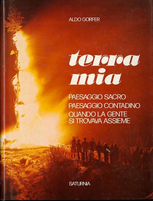 Terra mia: paesaggio sacro, paesaggio contadino, quando la gente si trovava assieme - Aldo Gorfer - copertina