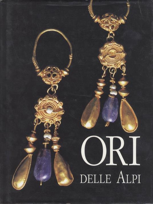 Ori delle Alpi. Castello del Buonconsiglio, Trento 20 giugno-9 novembre 1997 - copertina