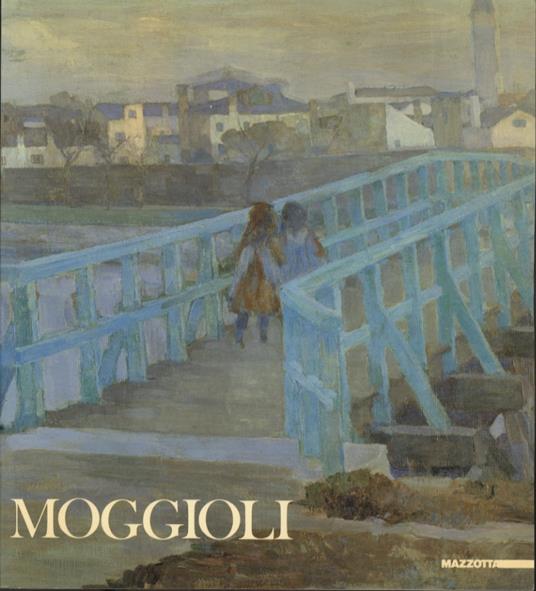 Moggioli: 1886-1919. Catalogo della mostra tenuta a Trento, 12 dic. 1986-15 mar. 1987, promossa dal Museo provinciale d'arte, Sezione contemporanea - Gabriella Belli - copertina