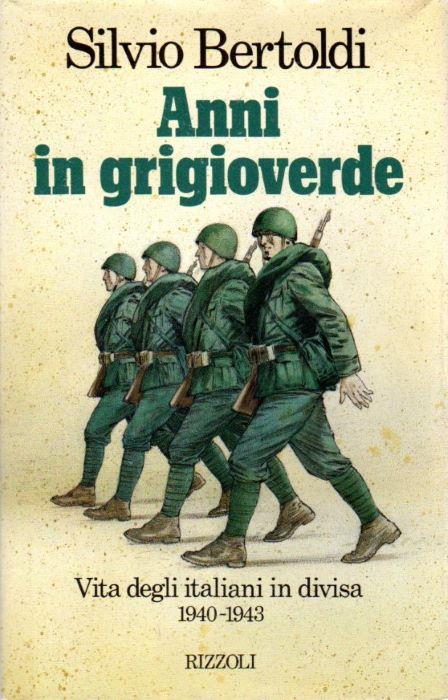 Anni in grigioverde - Silvio Bertoldi - copertina
