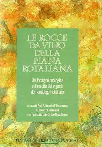 Le rocce da vino della Piana Rotaliana - copertina
