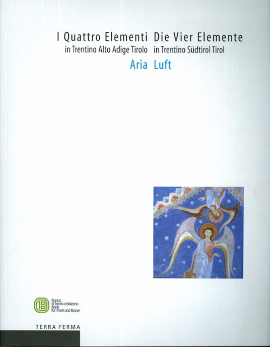 I quattro elementi in Trentino Alto Adige Tirolo: aria - Die Vier Elemente in Trentino Südtirol Tirol: Luft - Giuseppe Barbieri - copertina