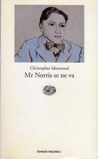 Mr Norris se ne va. Trad. di Pietro Leoni. Postfazione di Mario Fortunato. Einaudi tascabili 151 - Christopher Isherwood - copertina
