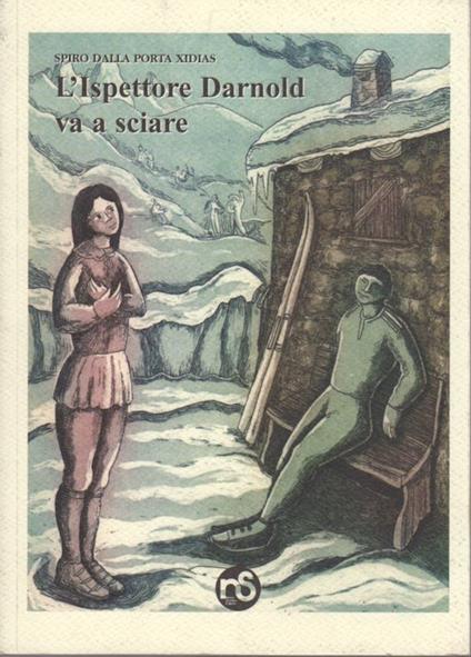 L' ispettore Darnold va a sciare - Spiro Dalla Porta Xidias - copertina