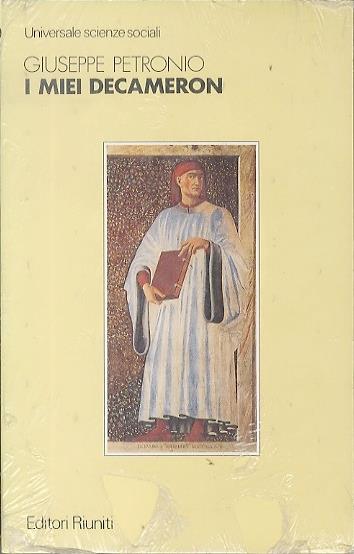 I miei Decameron. Universale scienze sociali 209 - Giuseppe Petronio - copertina