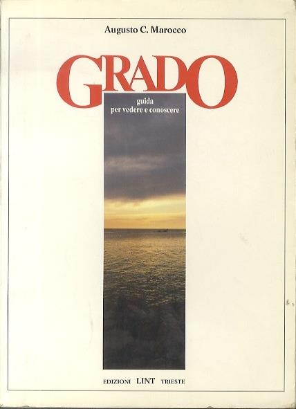 Grado: guida per vedere e conoscere - copertina