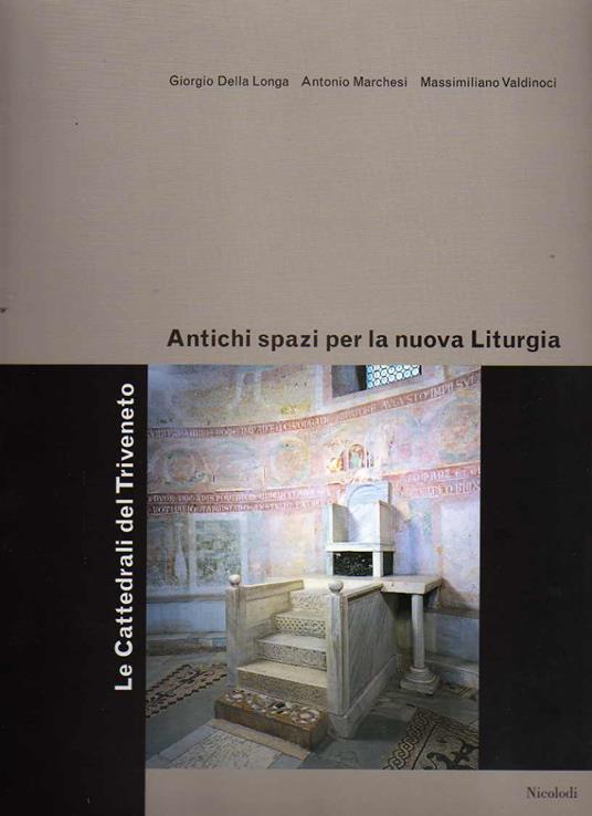 Antichi spazi per la nuova liturgia: le cattedrali del Triveneto - copertina