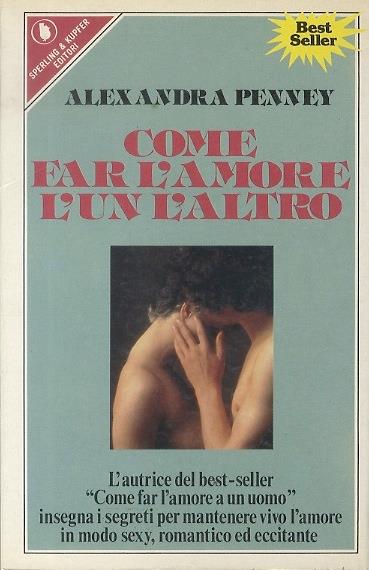 Come far l'amore l'un l'altro. Guida 34 - Alexandra Penney - copertina