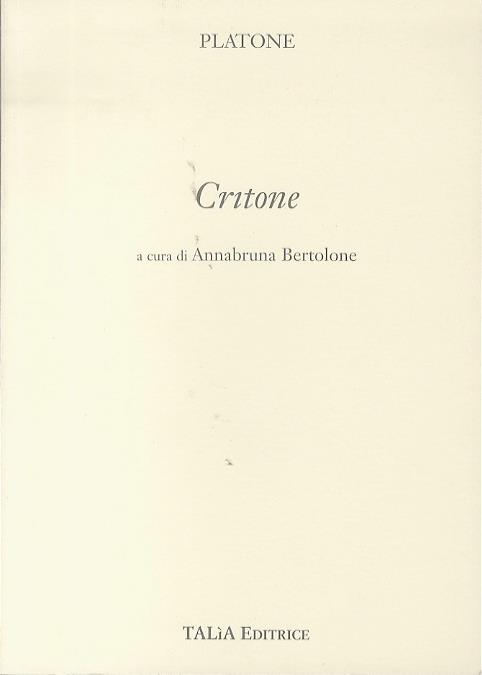 Critone. A cura di Annabruna Bertolone - Platone - copertina