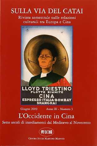 L' Occidente in Cina: sette secoli di insediamenti dal Medioevo al Novecento. Sulla via del Catai: rivista semestrale sulle relazioni culturali tra Europa e Cina. Giugno 2009. Anno III - N. 3 - copertina