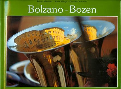 Bolzano-Bozen. EDIZIONE ITALIANA - Bruno Marchetti - copertina