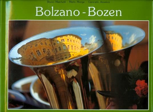 Bolzano-Bozen. EDIZIONE ITALIANA - Bruno Marchetti - copertina