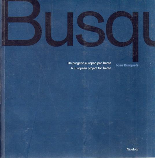 Joan Busquets: un progetto europeo per Trento = a European project for Trento - copertina
