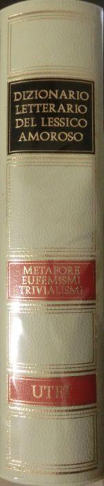 Dizionario letterario del lessico amoroso: metafore, eufemismi, trivialismi - Valter Boggione - copertina