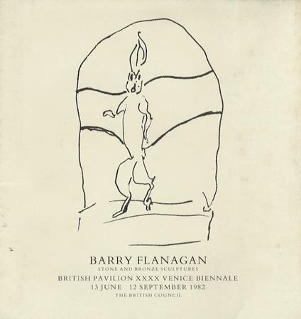 Barry Flanagan: stone and bronze sculptures: British Pavillion, XXXX Venice Biennale, 13 june - 12 september 1982 - copertina